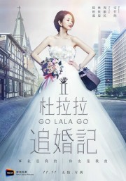 Nhật Ký Tìm Chồng Của Đỗ Lạp Lạp - Go Lala Go 2 