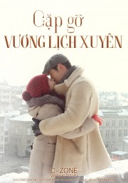 Gặp Gỡ Vương Lịch Xuyên - Remembering Lichuan 