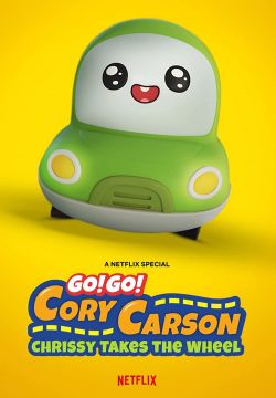 Tiến Lên Nào Xe Nhỏ! Chrissy Cầm Lái-Go! Go! Cory Carson: Chrissy Takes The Wheel