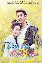 Tìm Lại Tình Yêu-Tam Rak Keun Jai 