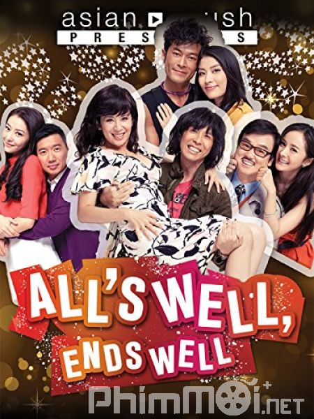 Gia Hữu Hỉ Sự-All*s Well End*s Well