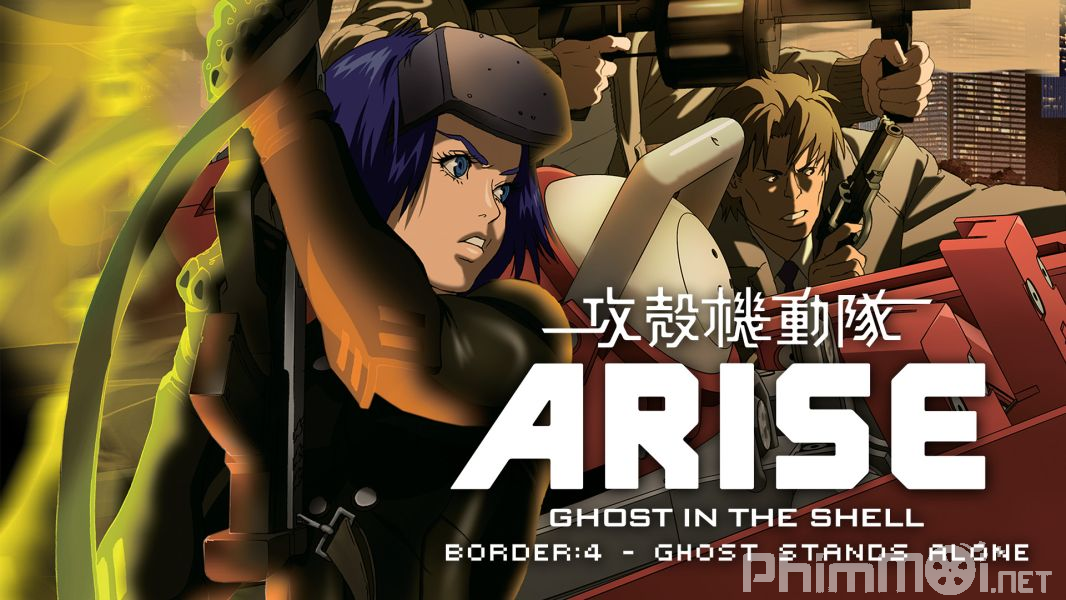 Linh Hồn Của Máy 4: Bóng Ma Đơn Độc - Ghost in the Shell Arise: Border 4 - Ghost Stands Alone