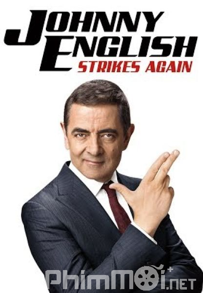 Điệp Viên Không Không Thấy 3: Tái Xuất Giang Hồ - Johnny English 3: Strikes Again