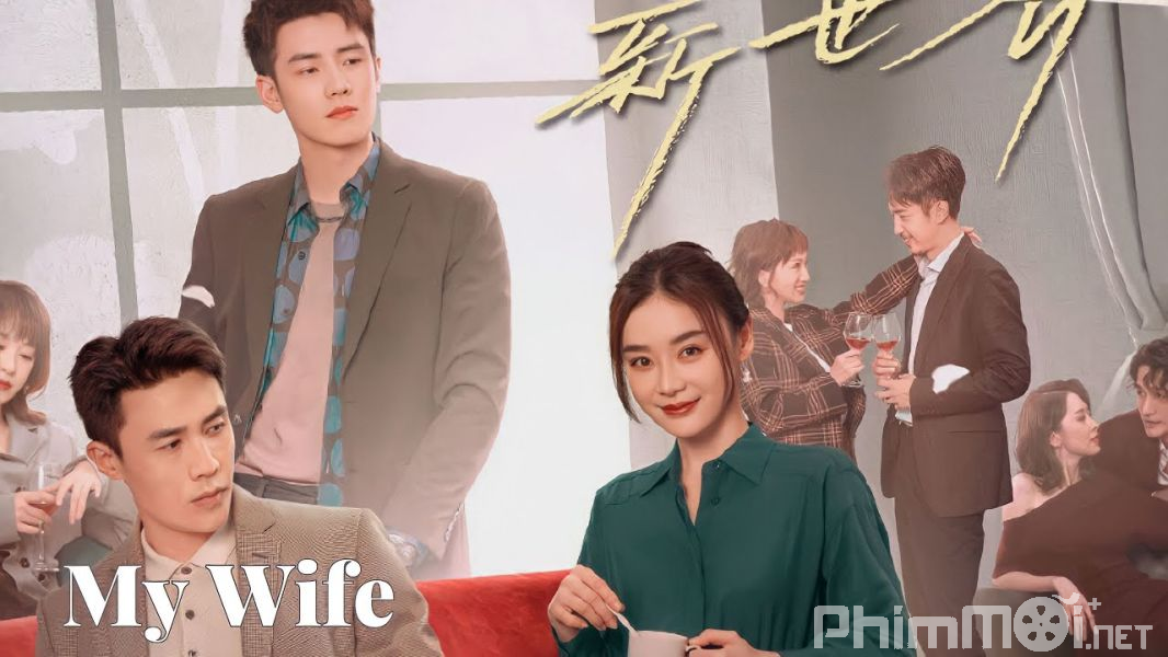 Thế Giới Mới Của Người Vợ - My Wife