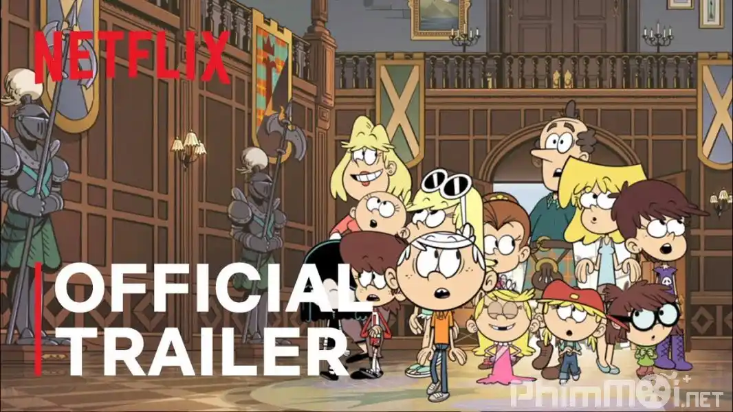 Ngôi Nhà Náo Nhiệt – Bản Điện Ảnh - The Loud House Movie